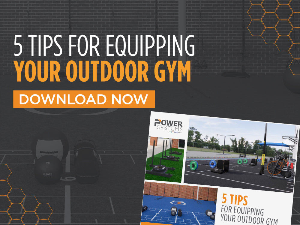 5 Tips for Equipping Your Outdoor Gym - Download Now